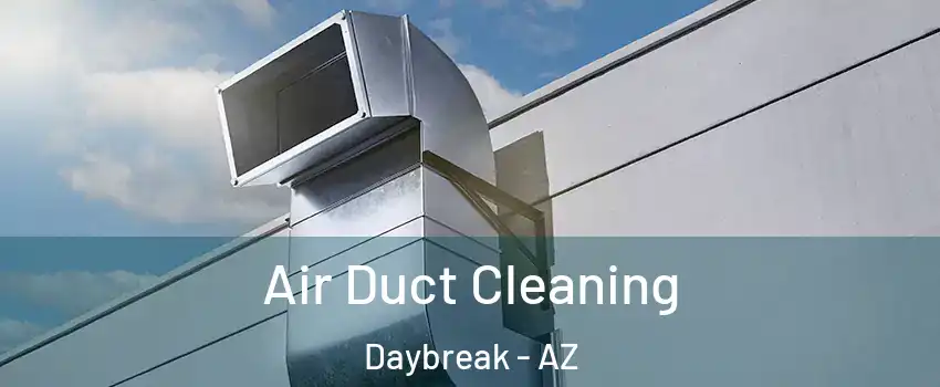 Air Duct Cleaning Daybreak - AZ
