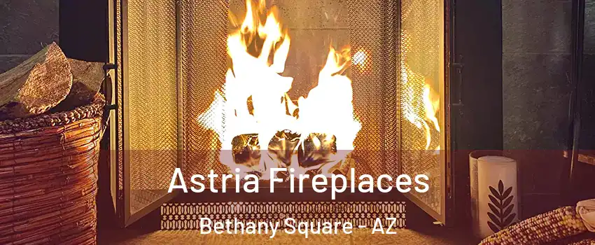 Astria Fireplaces Bethany Square - AZ