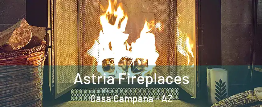 Astria Fireplaces Casa Campana - AZ
