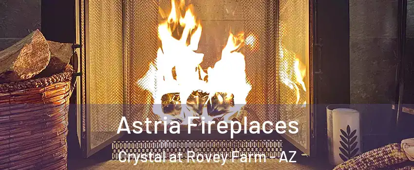 Astria Fireplaces Crystal at Rovey Farm - AZ