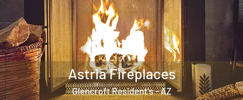 Astria Fireplaces Glencroft Resident's - AZ