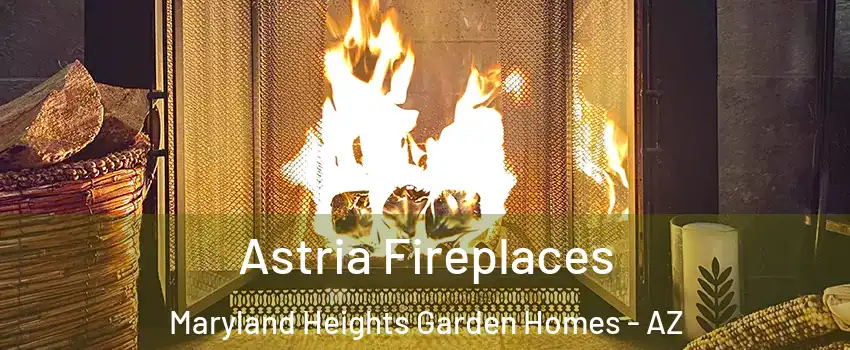 Astria Fireplaces Maryland Heights Garden Homes - AZ