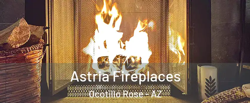 Astria Fireplaces Ocotillo Rose - AZ