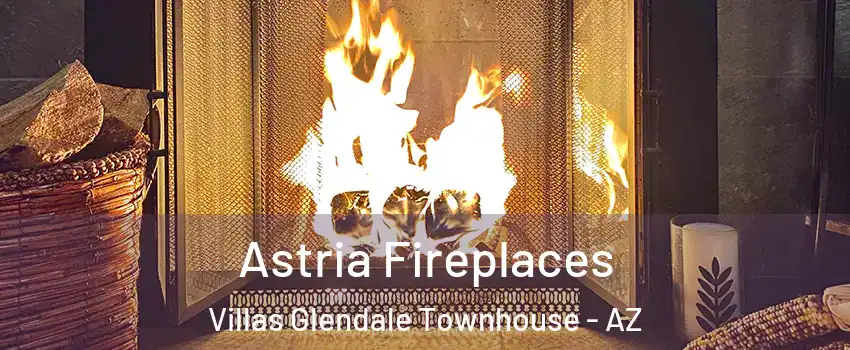 Astria Fireplaces Villas Glendale Townhouse - AZ
