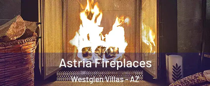 Astria Fireplaces Westglen Villas - AZ