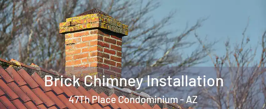 Brick Chimney Installation 47Th Place Condominium - AZ