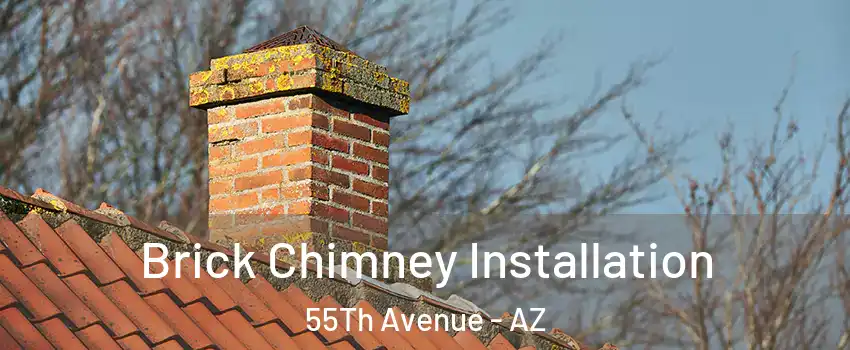 Brick Chimney Installation 55Th Avenue - AZ