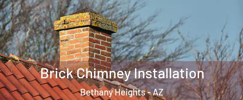 Brick Chimney Installation Bethany Heights - AZ