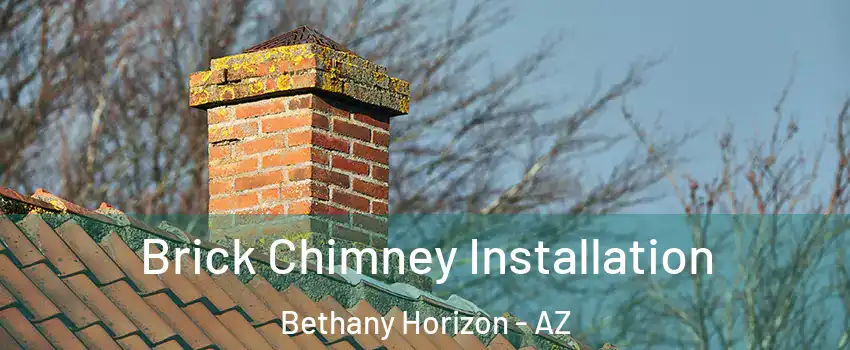 Brick Chimney Installation Bethany Horizon - AZ