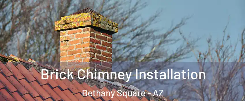 Brick Chimney Installation Bethany Square - AZ