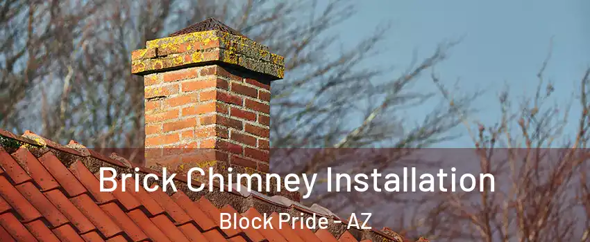 Brick Chimney Installation Block Pride - AZ