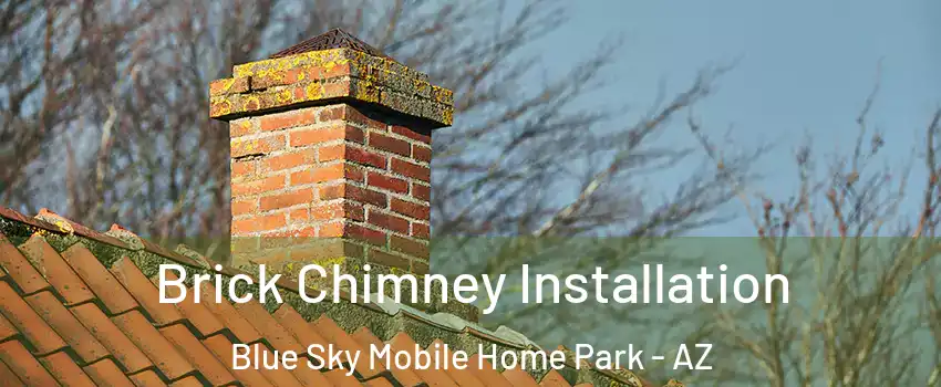 Brick Chimney Installation Blue Sky Mobile Home Park - AZ