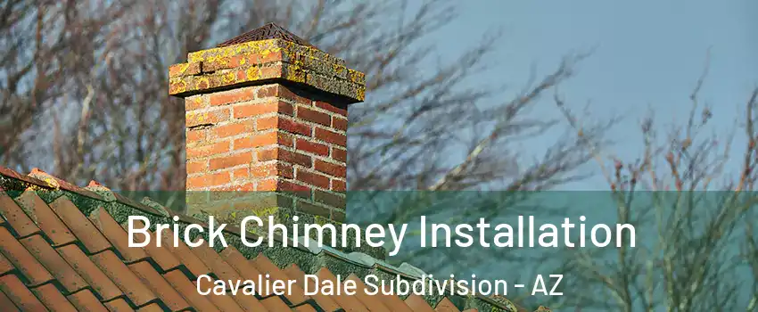 Brick Chimney Installation Cavalier Dale Subdivision - AZ