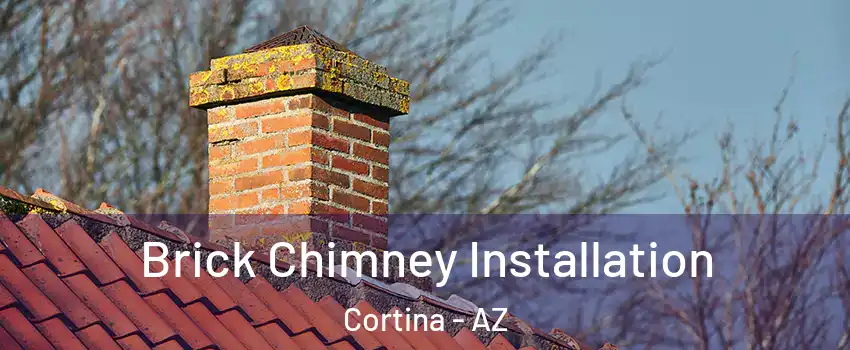 Brick Chimney Installation Cortina - AZ