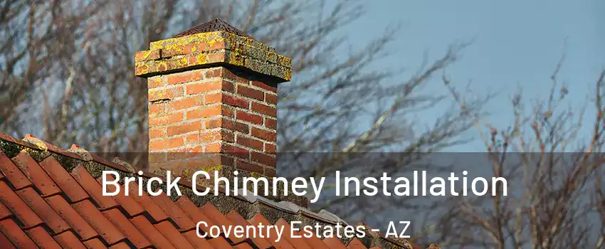 Brick Chimney Installation Coventry Estates - AZ