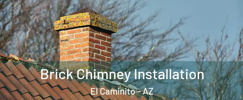 Brick Chimney Installation El Caminito - AZ