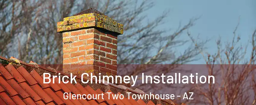 Brick Chimney Installation Glencourt Two Townhouse - AZ
