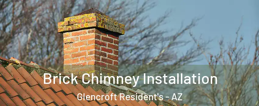 Brick Chimney Installation Glencroft Resident's - AZ