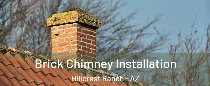 Brick Chimney Installation Hillcrest Ranch - AZ