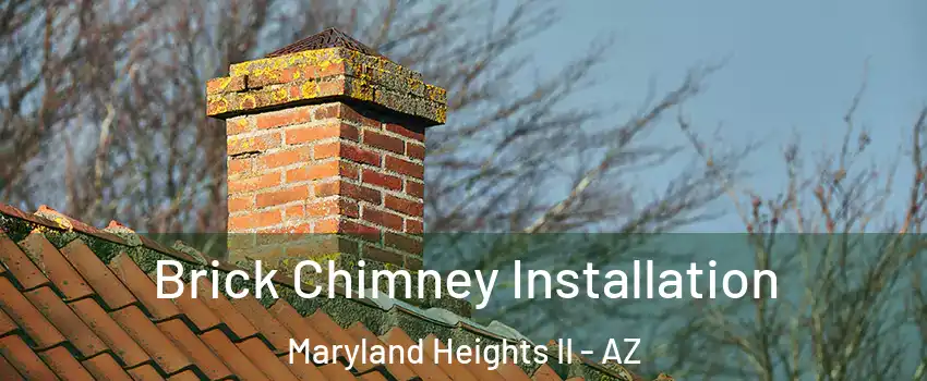 Brick Chimney Installation Maryland Heights II - AZ