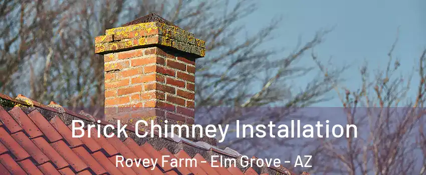 Brick Chimney Installation Rovey Farm - Elm Grove - AZ