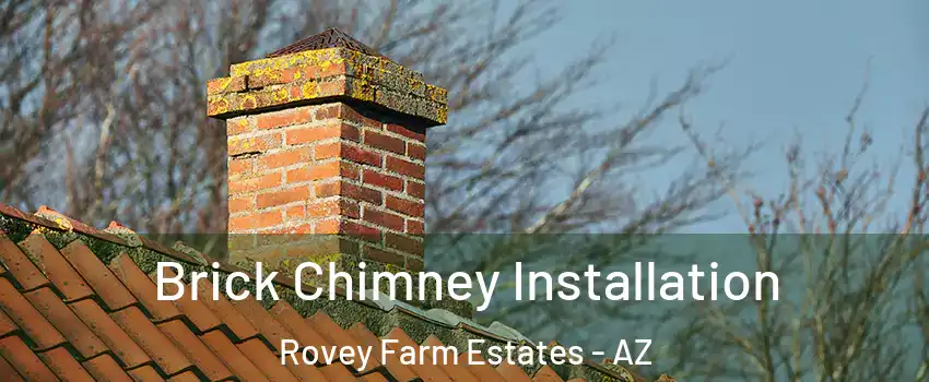 Brick Chimney Installation Rovey Farm Estates - AZ