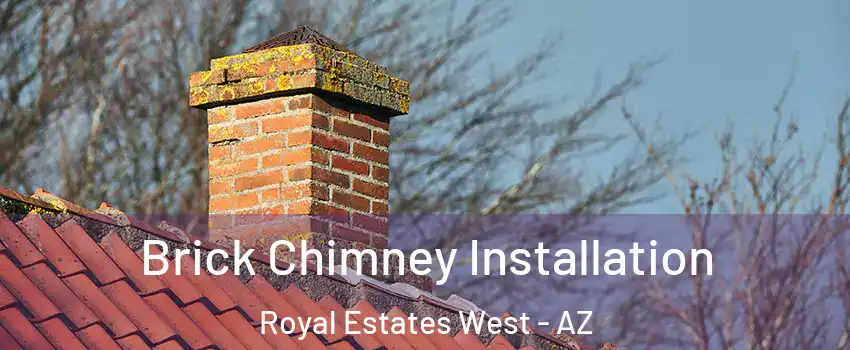 Brick Chimney Installation Royal Estates West - AZ