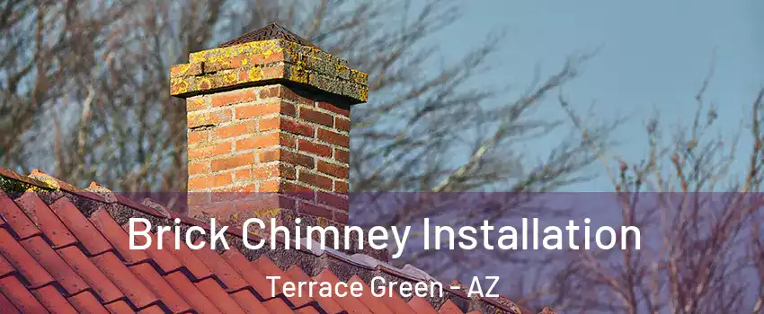 Brick Chimney Installation Terrace Green - AZ