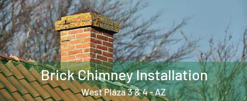 Brick Chimney Installation West Plaza 3 & 4 - AZ