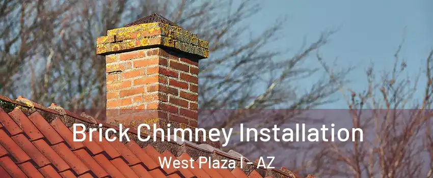 Brick Chimney Installation West Plaza I - AZ