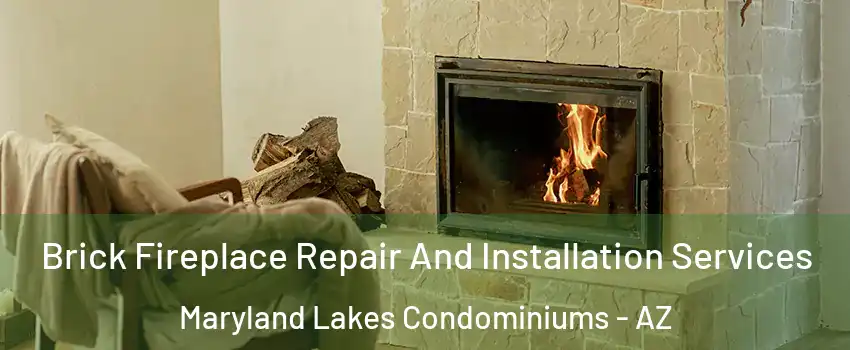 Brick Fireplace Repair And Installation Services Maryland Lakes Condominiums - AZ