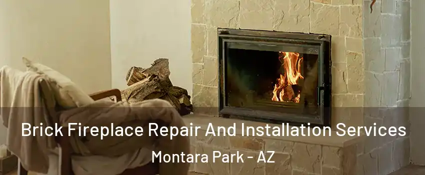 Brick Fireplace Repair And Installation Services Montara Park - AZ