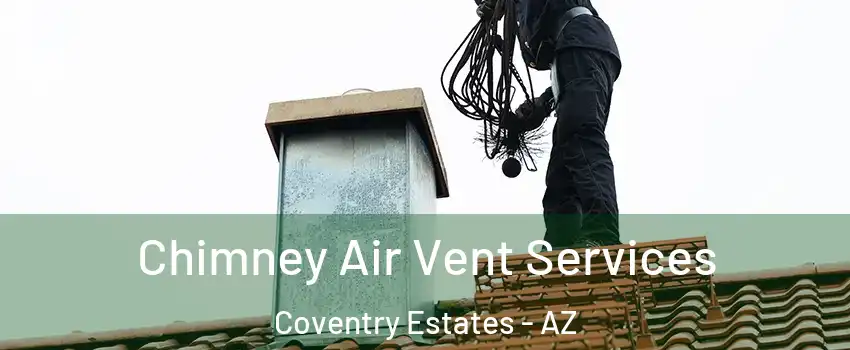 Chimney Air Vent Services Coventry Estates - AZ