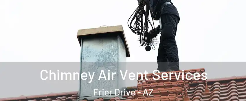 Chimney Air Vent Services Frier Drive - AZ