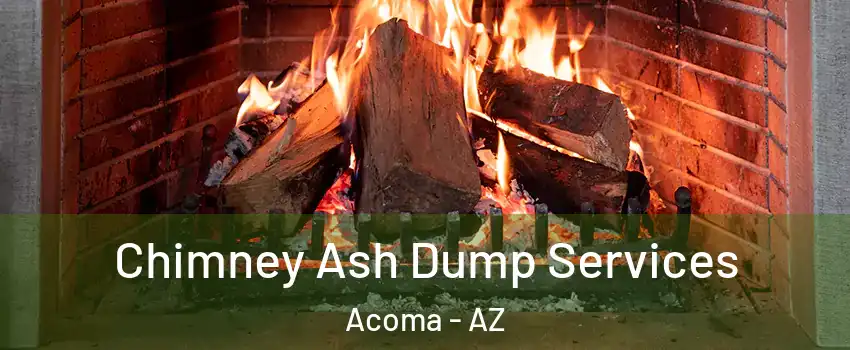 Chimney Ash Dump Services Acoma - AZ