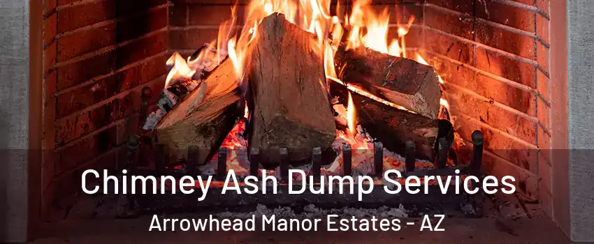 Chimney Ash Dump Services Arrowhead Manor Estates - AZ