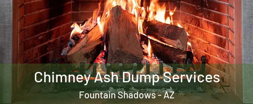 Chimney Ash Dump Services Fountain Shadows - AZ