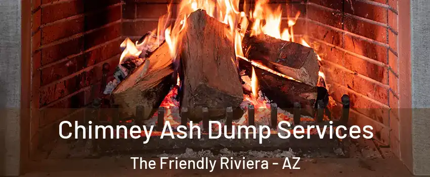 Chimney Ash Dump Services The Friendly Riviera - AZ