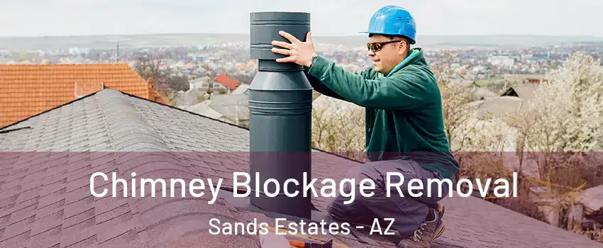 Chimney Blockage Removal Sands Estates - AZ
