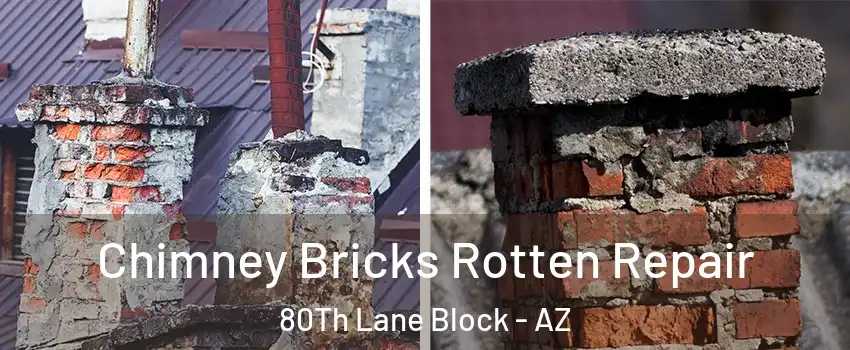 Chimney Bricks Rotten Repair 80Th Lane Block - AZ