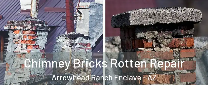 Chimney Bricks Rotten Repair Arrowhead Ranch Enclave - AZ