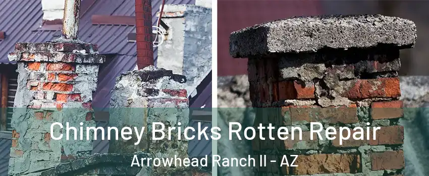 Chimney Bricks Rotten Repair Arrowhead Ranch II - AZ
