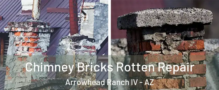 Chimney Bricks Rotten Repair Arrowhead Ranch IV - AZ