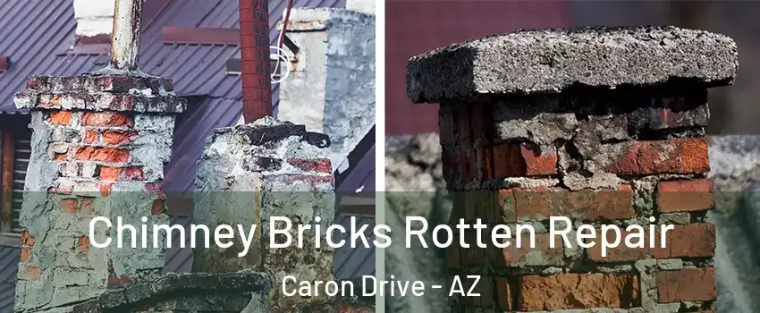 Chimney Bricks Rotten Repair Caron Drive - AZ