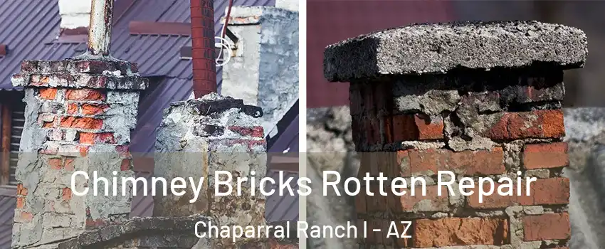 Chimney Bricks Rotten Repair Chaparral Ranch I - AZ