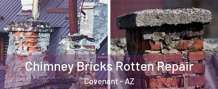 Chimney Bricks Rotten Repair Covenant - AZ