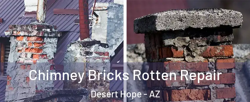 Chimney Bricks Rotten Repair Desert Hope - AZ