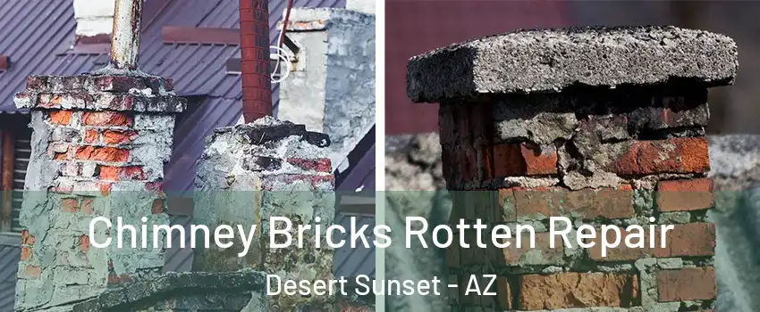 Chimney Bricks Rotten Repair Desert Sunset - AZ