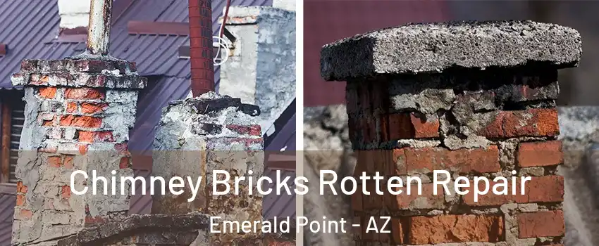 Chimney Bricks Rotten Repair Emerald Point - AZ