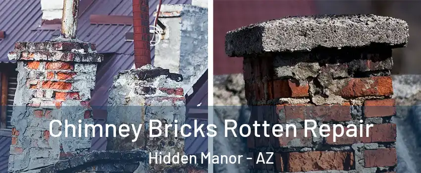 Chimney Bricks Rotten Repair Hidden Manor - AZ